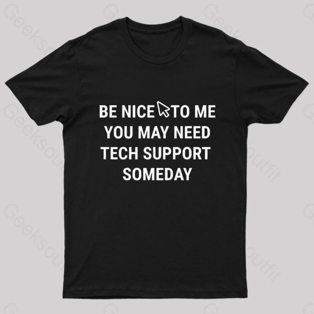 Be Nice Tech Support T-ShirtThermal Tee