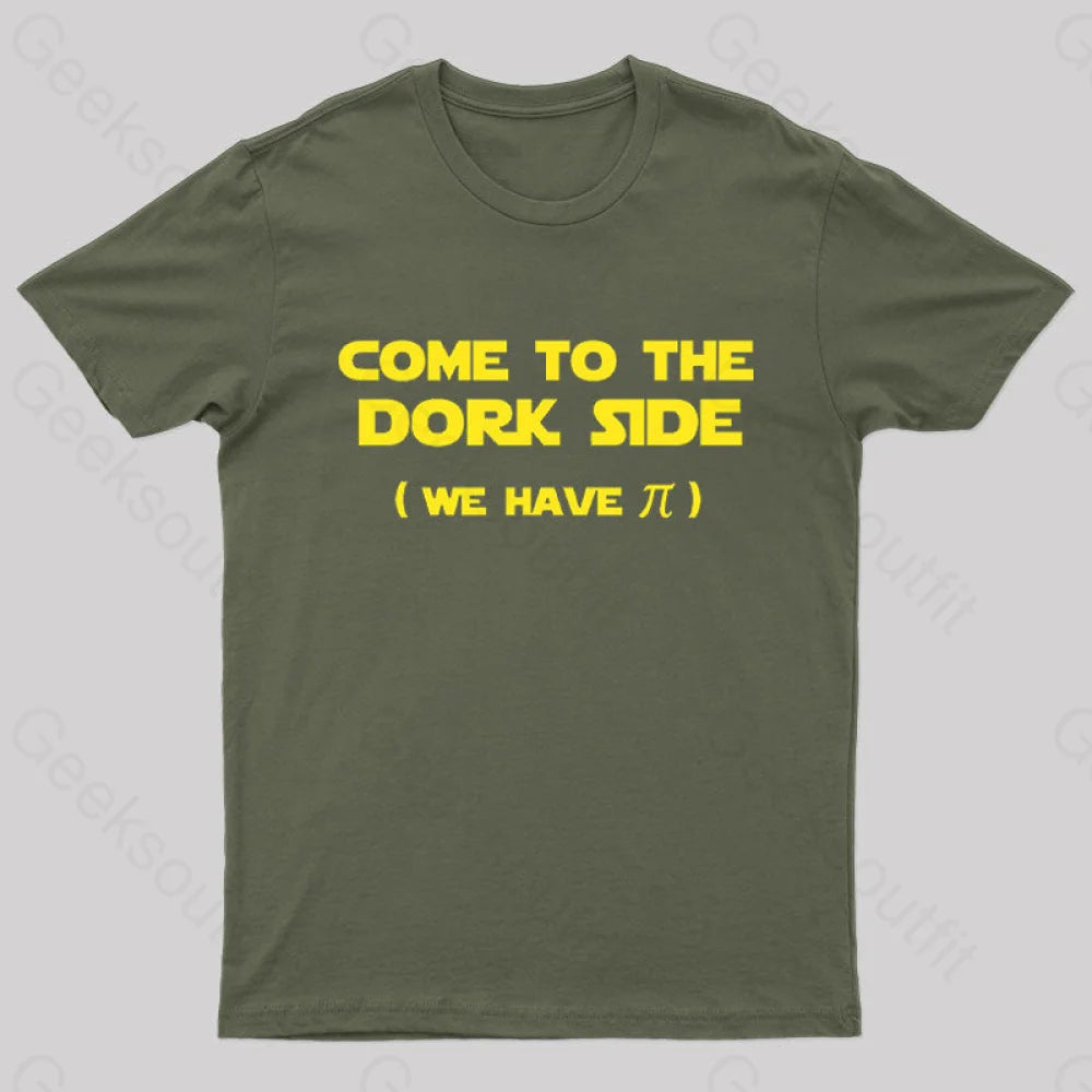 Come To The Dork Side We Have Pi Nerd T-ShirtGraphic Tee