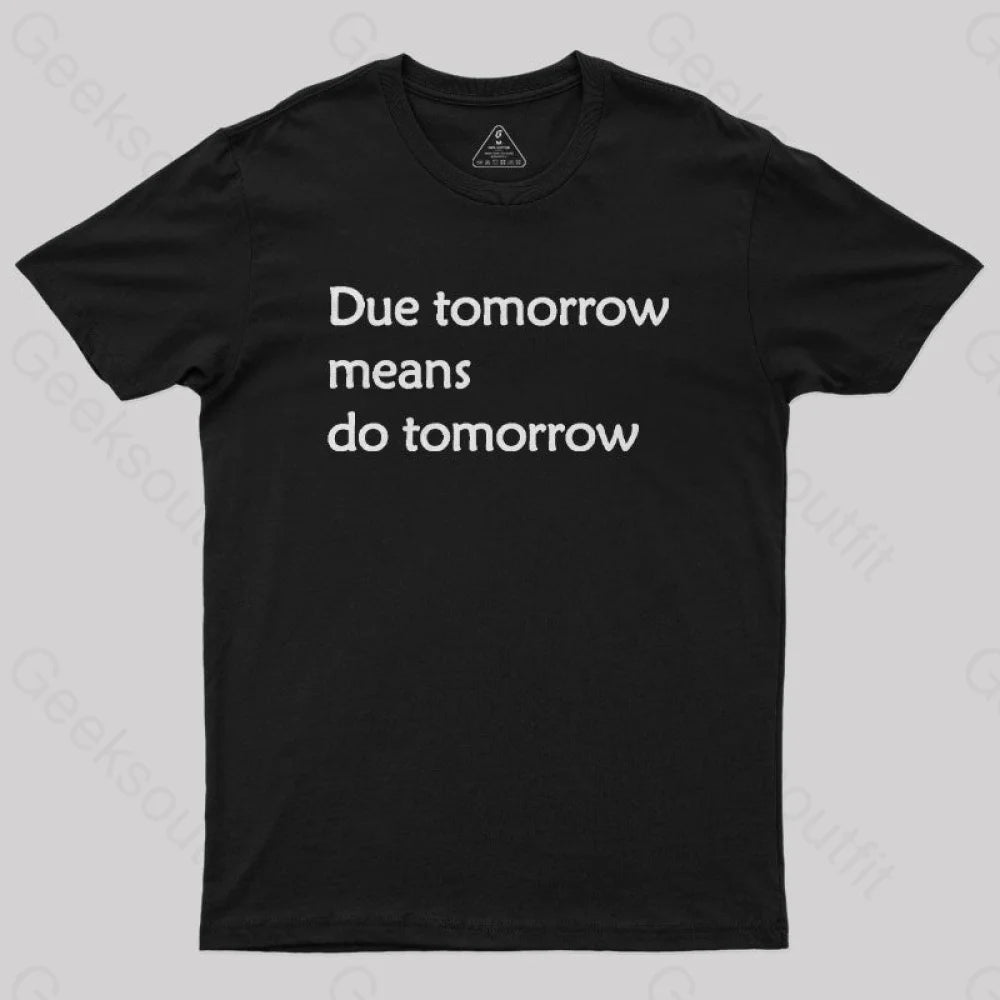 Due Tomorrow Procrastination Nerd T-ShirtBohemian Tee