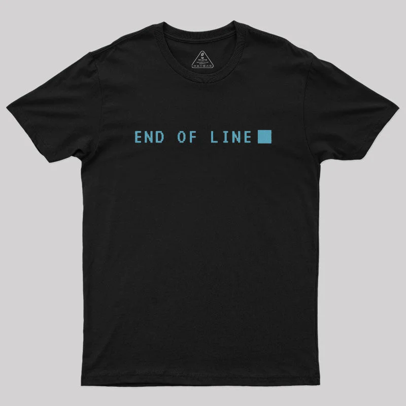 End of Line Geek T-ShirtU-Neck Tee