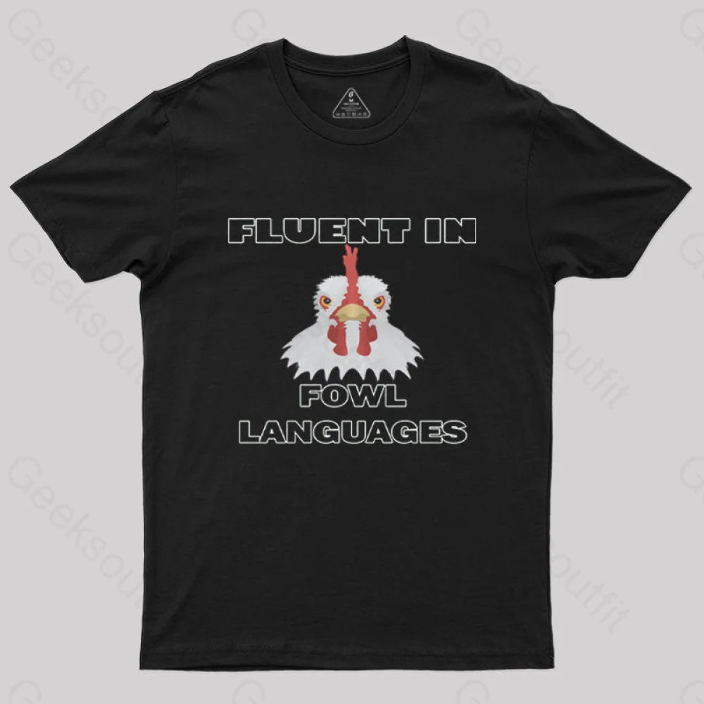 Fluent In Fowl Languages T-ShirtOrganic Cotton Tee