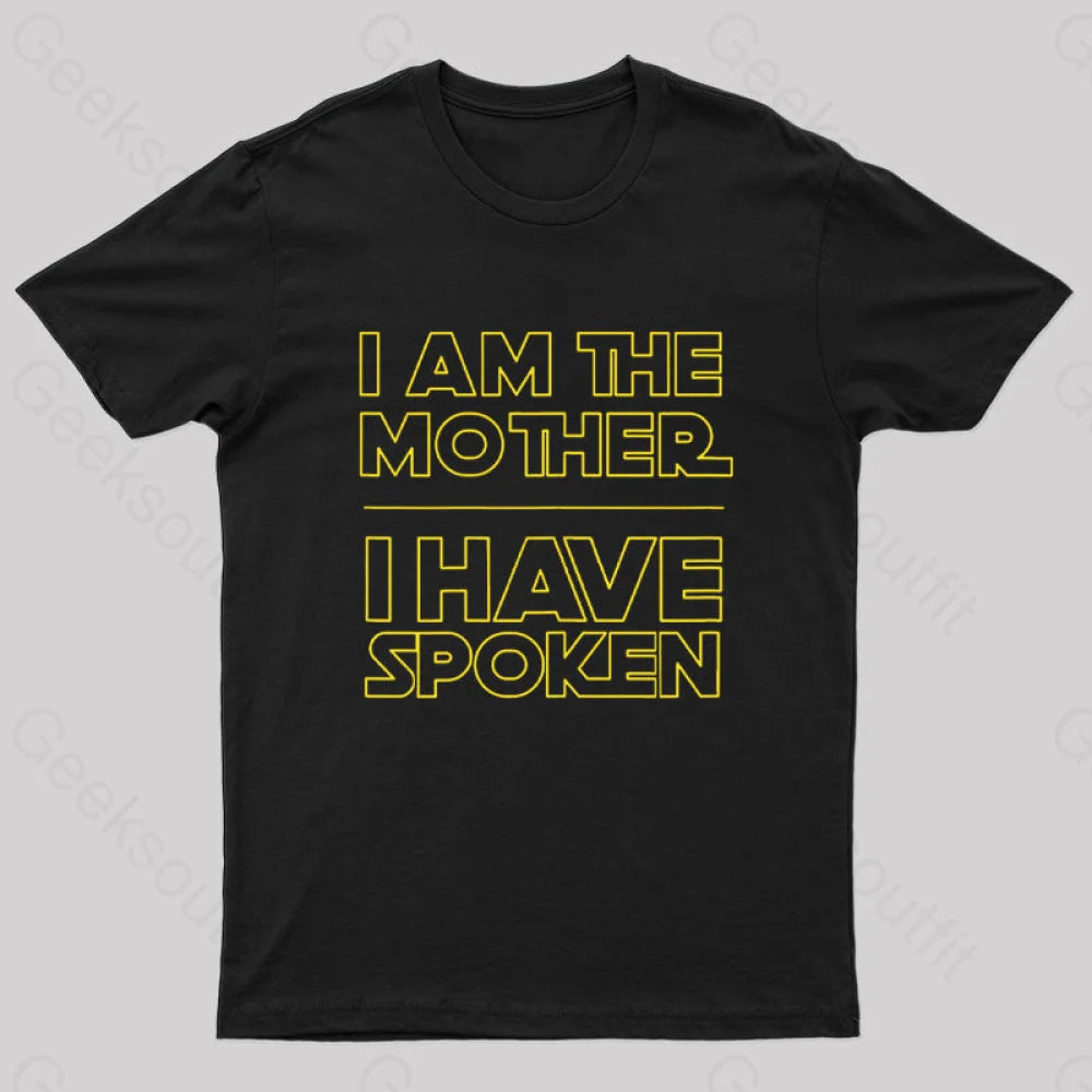 I Am The Mother I Have Spoken Nerd T-ShirtCotton Tee