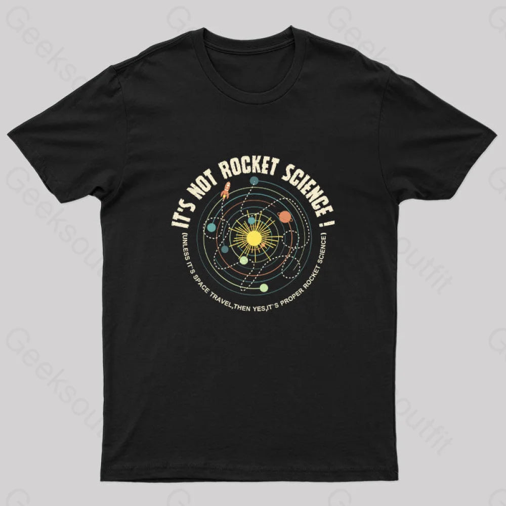 It's Not Rocket Science Geek T-ShirtStreetwear Tee