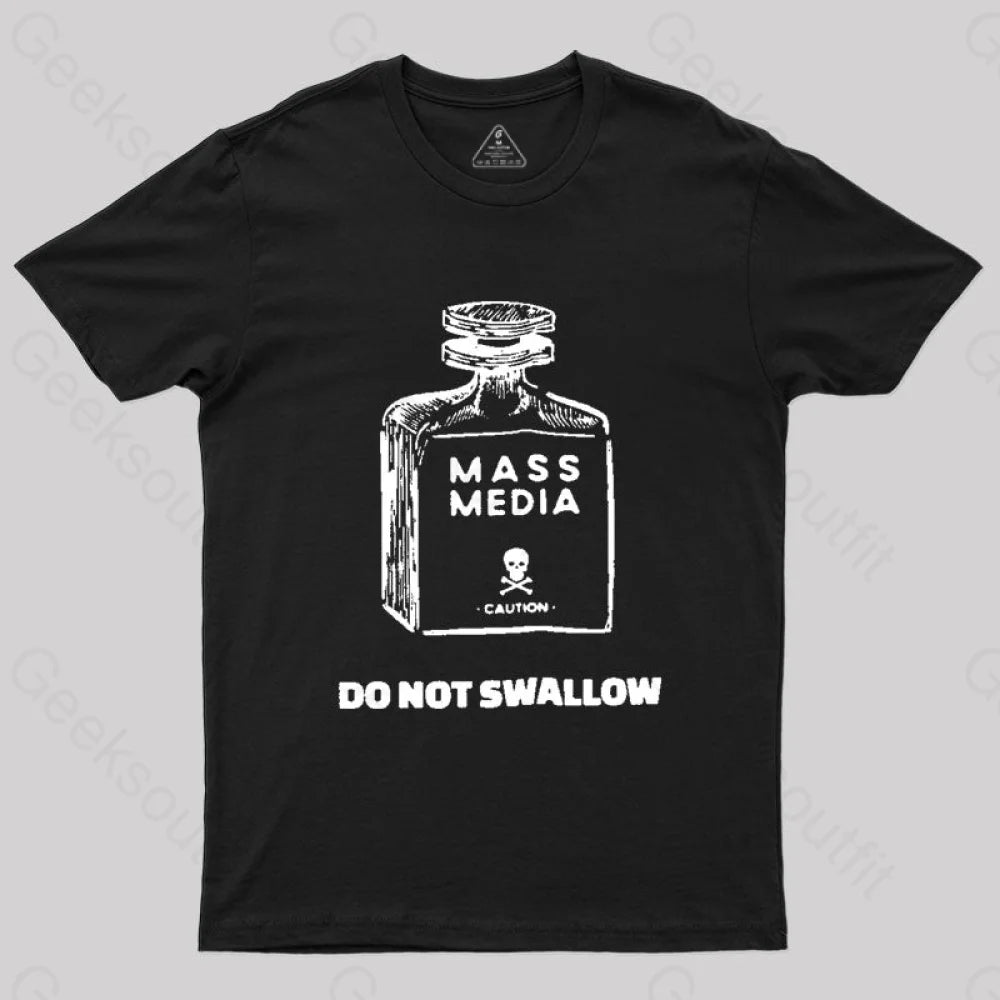 Mass Media Do Not Swallow T-ShirtAffordable Tee