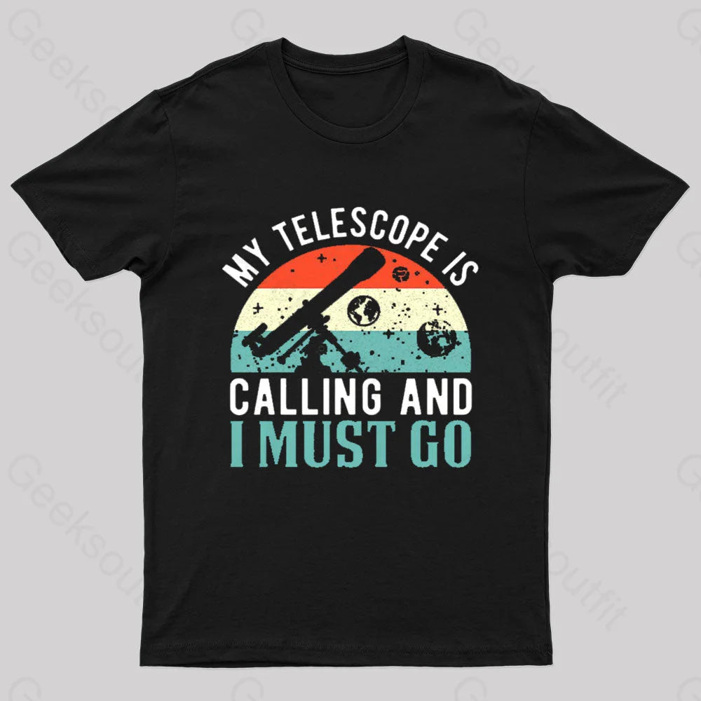 My Telescope Is Calling Nerd T-ShirtLettered Tee