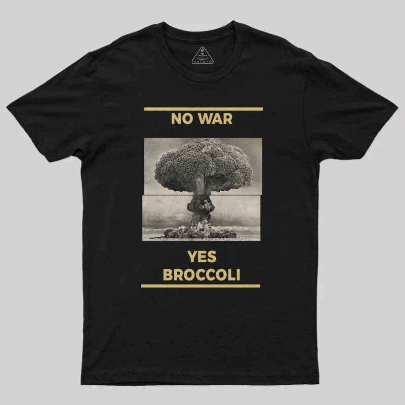 No War, Yes Broccoli T-ShirtStreetwear Tee