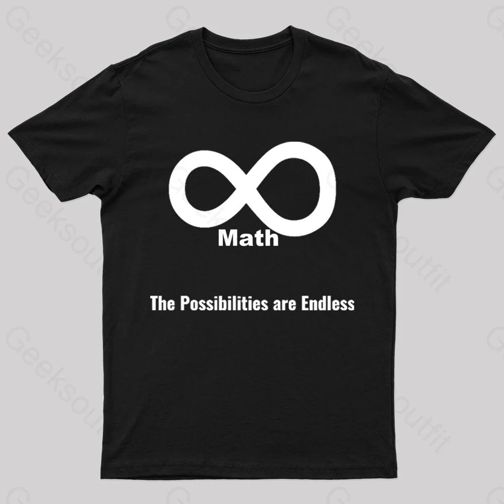 The Possibilities Are Endless Math Nerd T-ShirtGym Tee