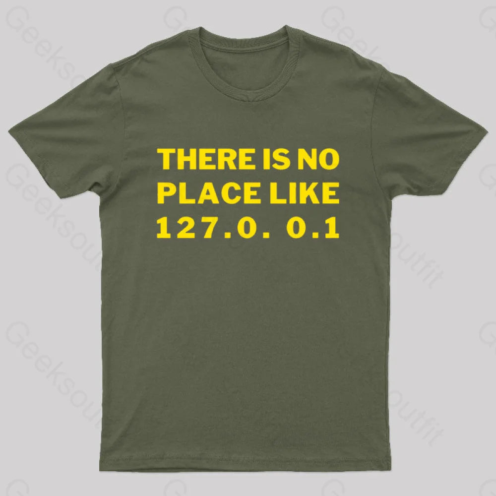 There's No Place Like Home 127.0. 0.1 Geek T-ShirtParty Tee