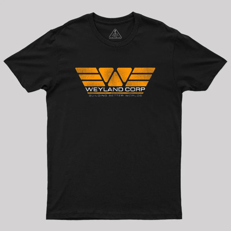 Weyland Corp Building Better Worlds Geek T-ShirtHeavyweight Tee