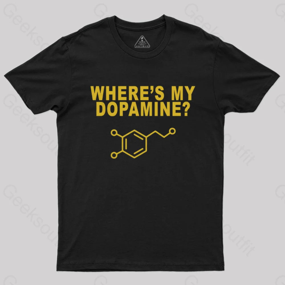 Where's My Dopamine T-shirtOutdoor Tee