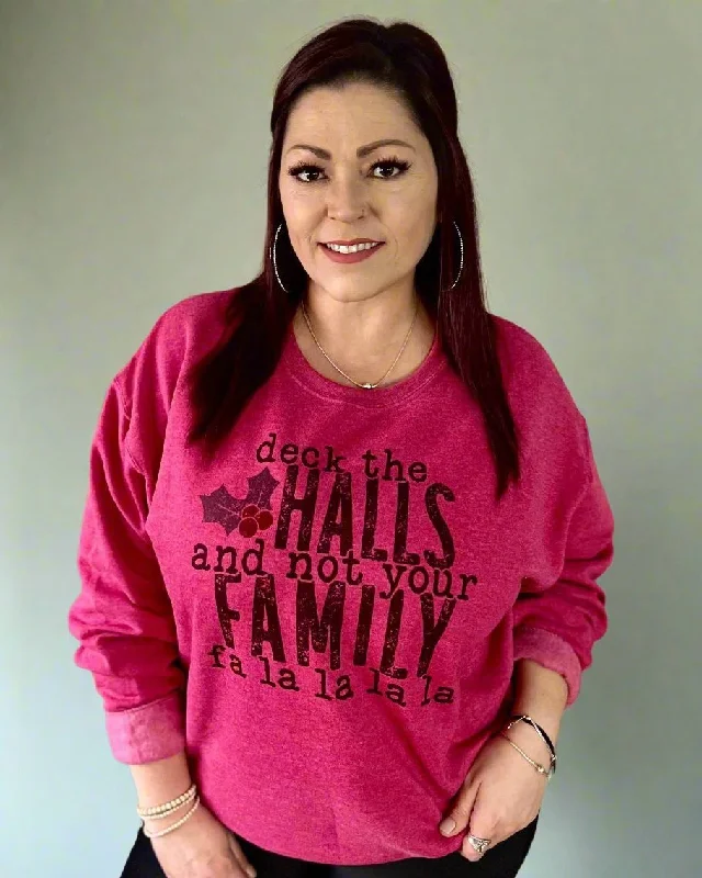 deck the halls and not your family fa la la la la | crewneck sweatshirtCotton Hoodies