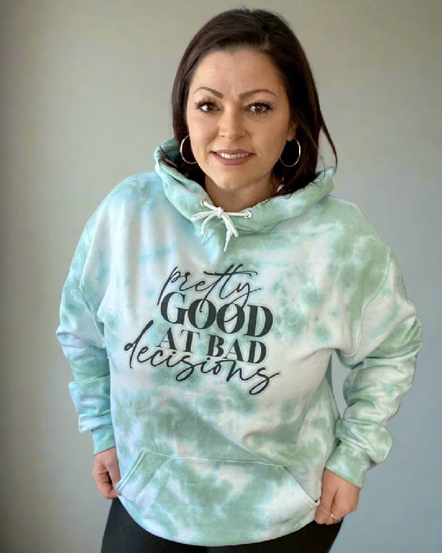 pretty good at bad decisions | hooded sweatshirt