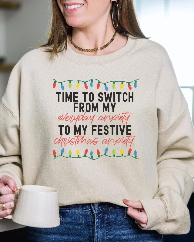 time to switch from my everyday anxiety to my festive christmas anxiety | graphic sweatshirtSports Team Hoodies